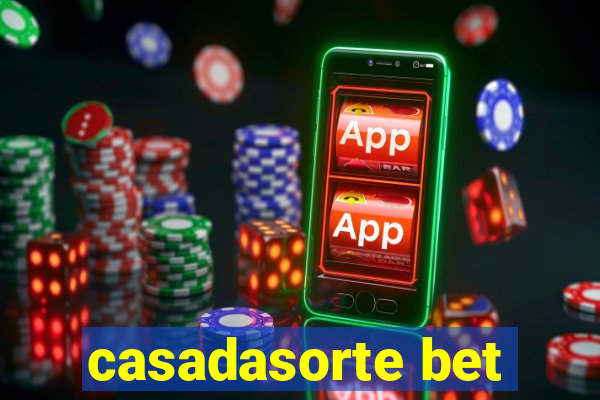 casadasorte bet